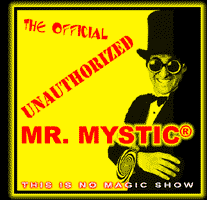 The Official Unauthorized MR. MYSTIC